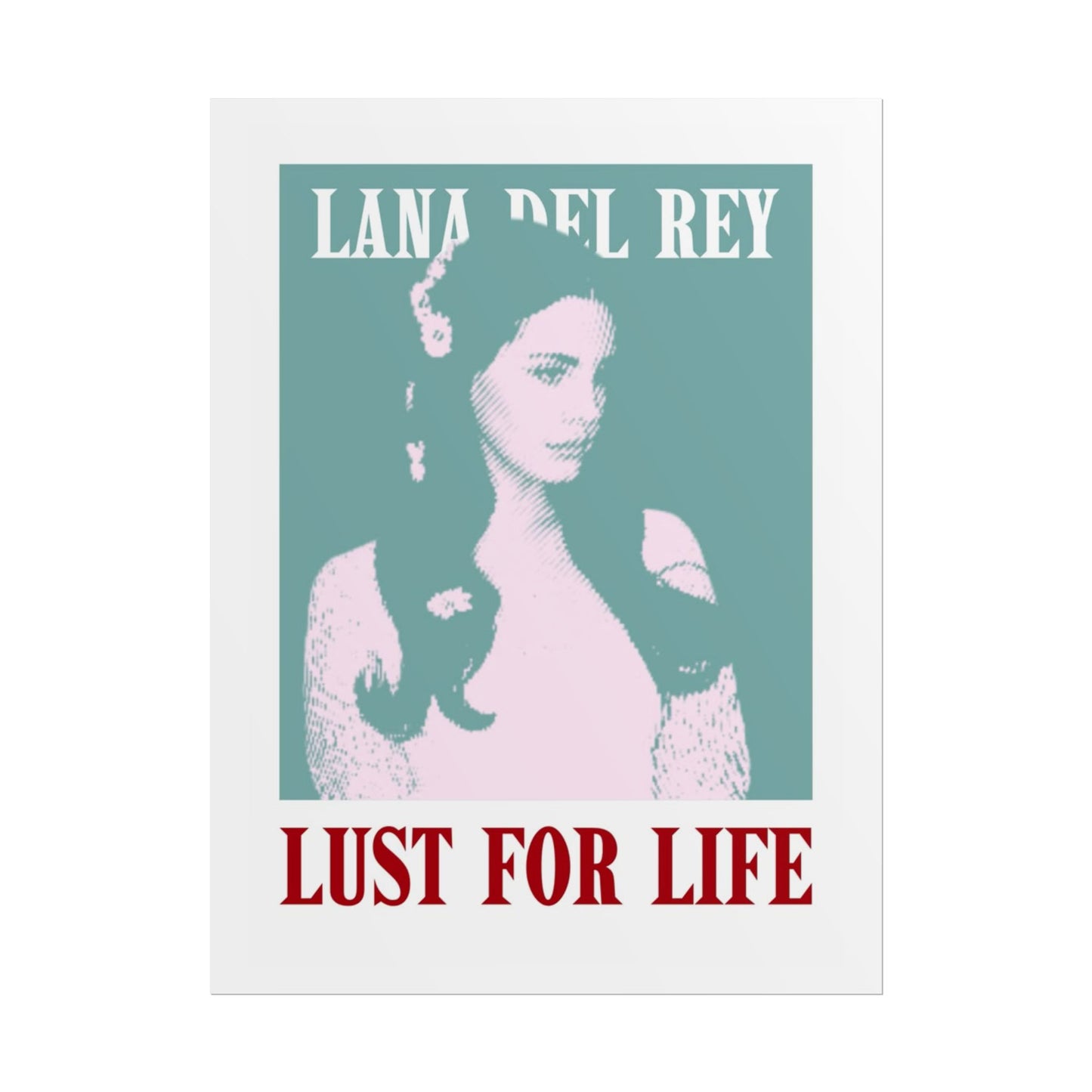 Lana Del Rey Lust for Life Rolled Poster