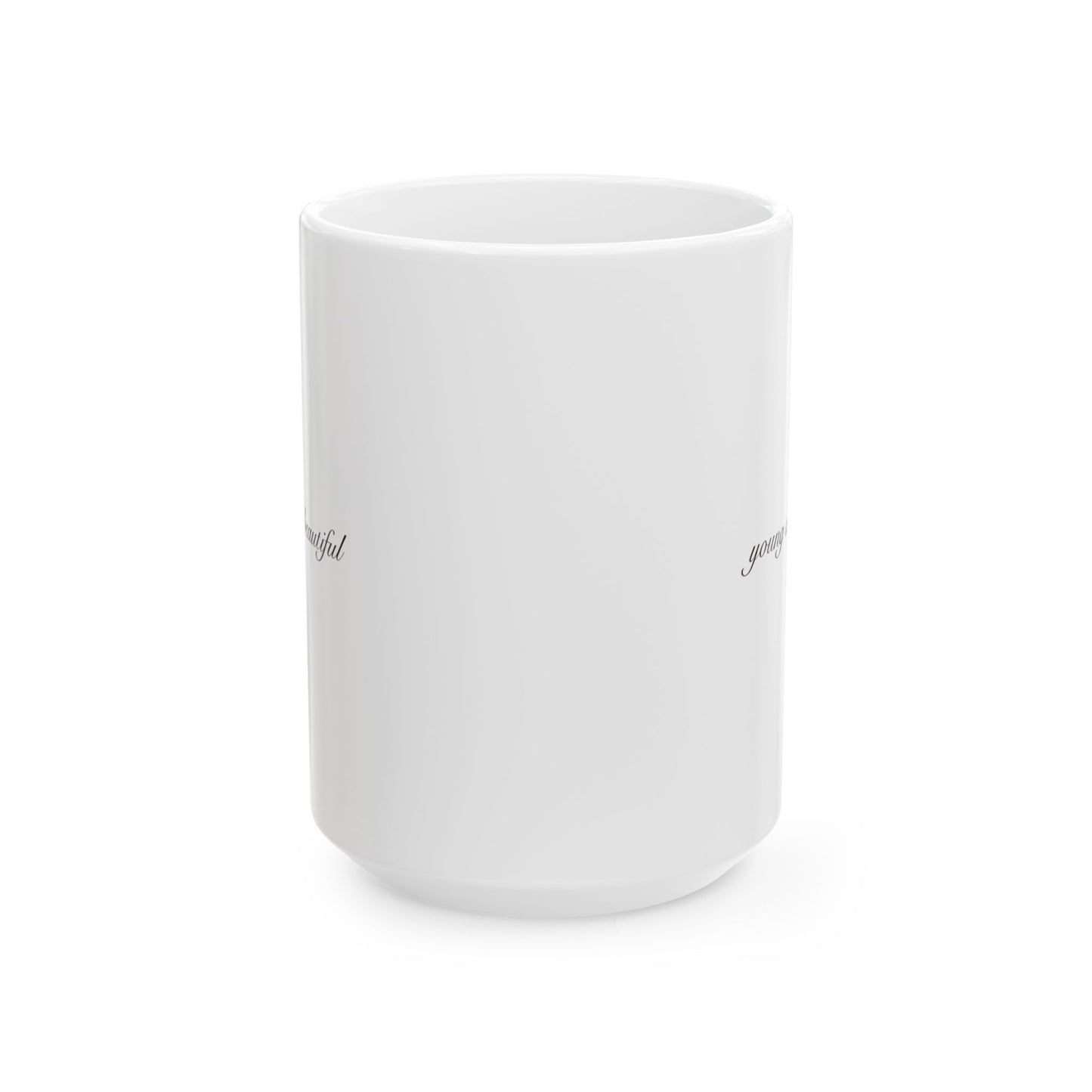 "Young and Beautiful" - Mug
