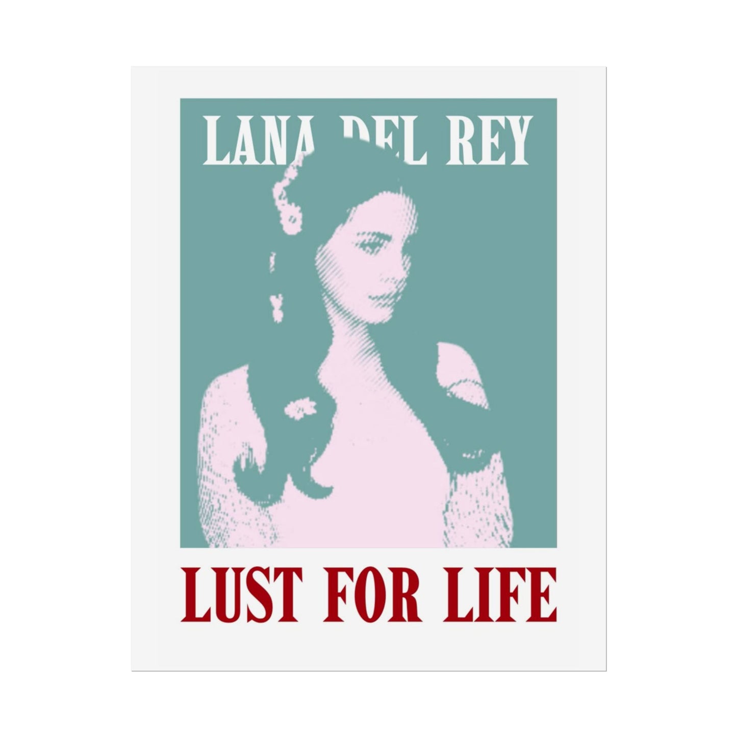 Lana Del Rey Lust for Life Rolled Poster