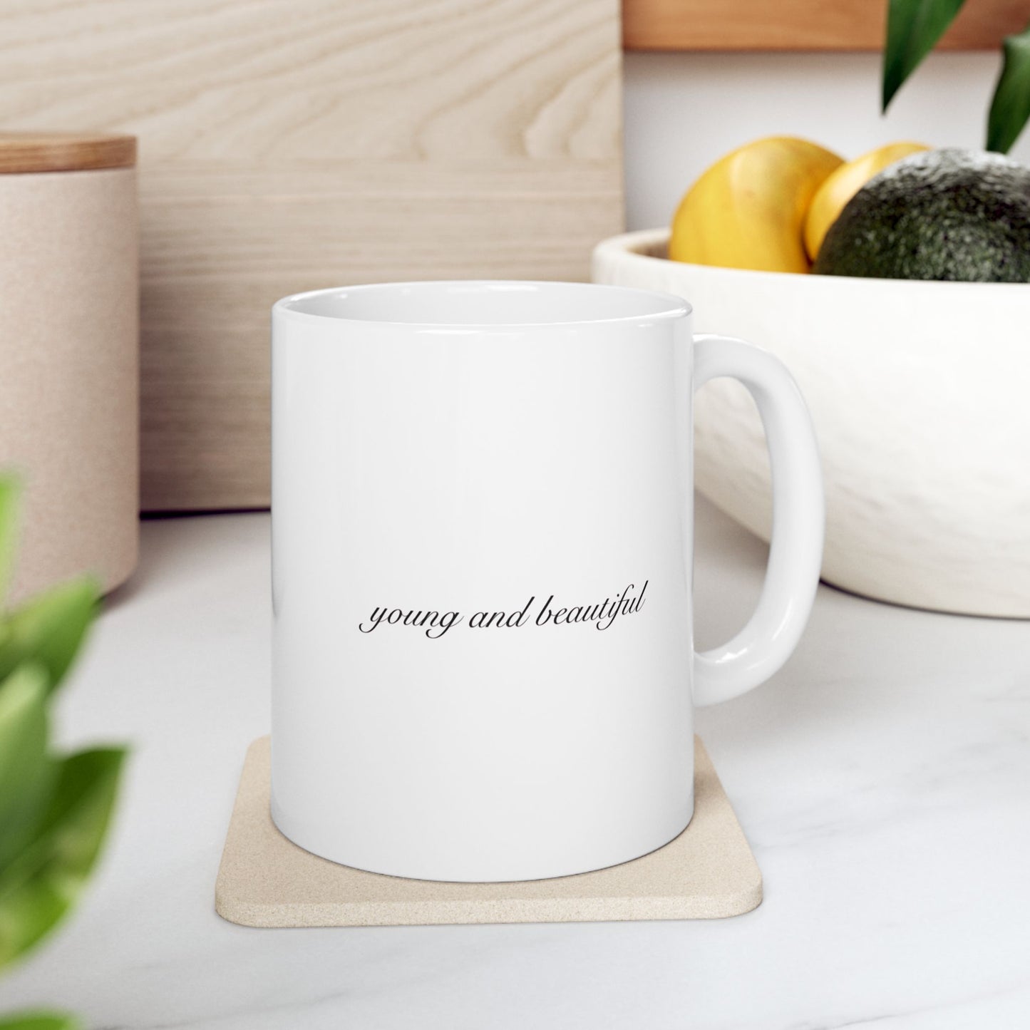 "Young and Beautiful" - Mug