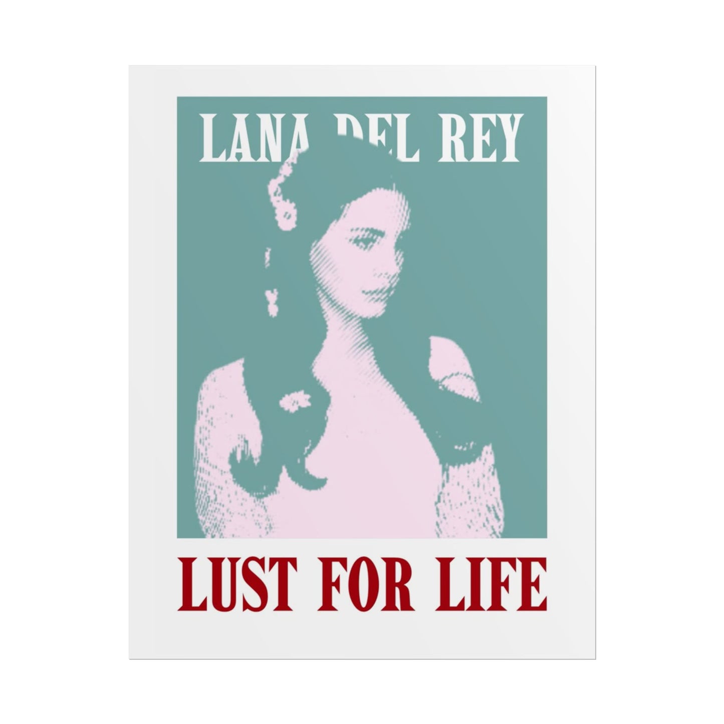 Lana Del Rey Lust for Life Rolled Poster