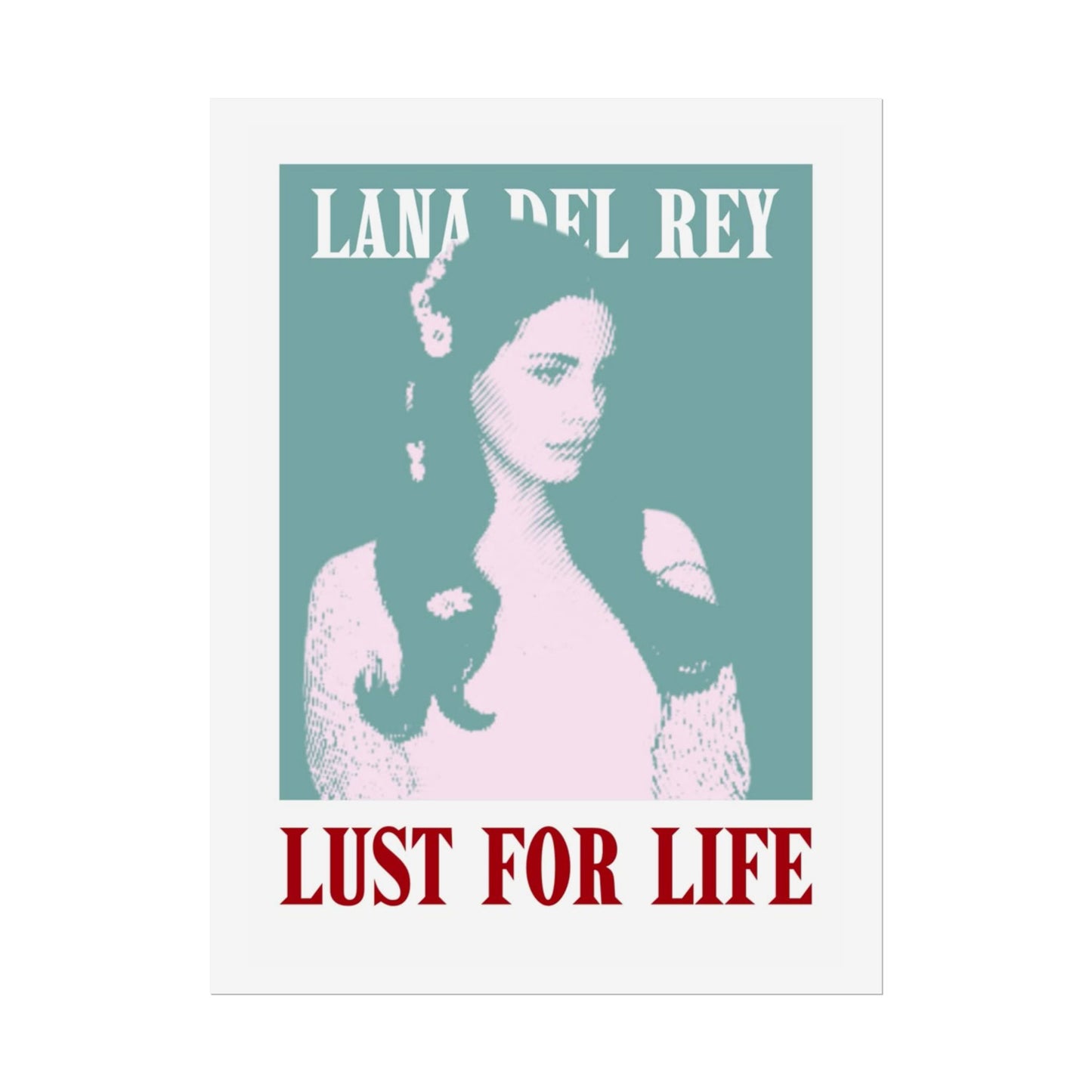 Lana Del Rey Lust for Life Rolled Poster