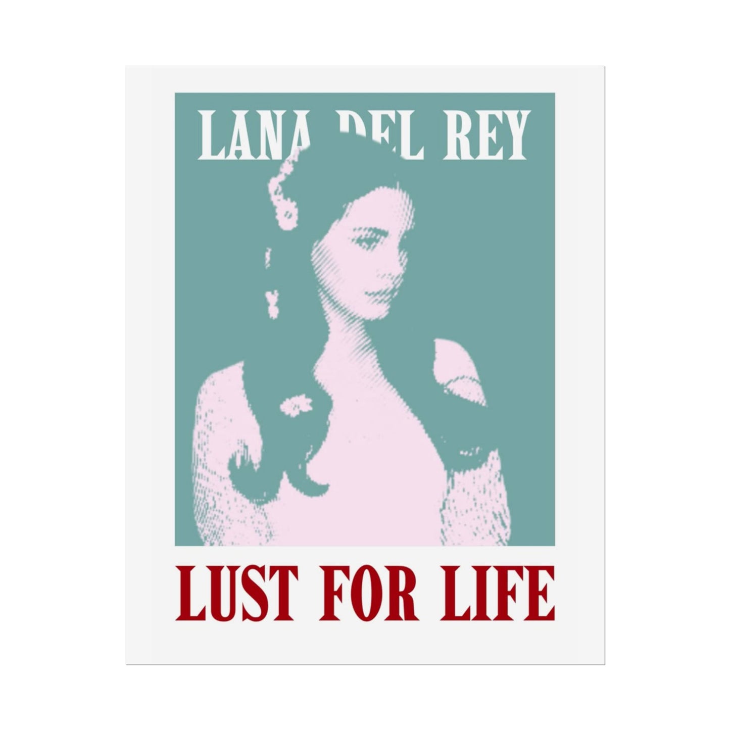 Lana Del Rey Lust for Life Rolled Poster
