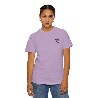 'Henry, Come On' Design - Unisex T-Shirt